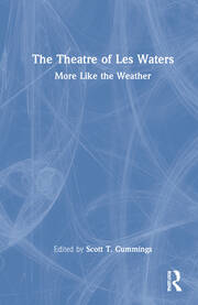 The Theatre of Les Waters: More Like the Weather book cover