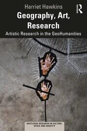 Geography, Art, Research: Artistic Research in the GeoHumanities book cover