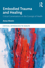 Embodied Trauma and Healing: Critical Conversations on the Concept of Health book cover