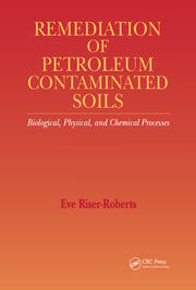 Remediation of Petroleum Contaminated Soils: Biological, Physical, and Chemical Processes book cover