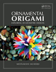 Ornamental Origami: Exploring 3D Geometric Designs book cover
