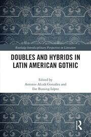 Doubles and Hybrids in Latin American Gothic book cover