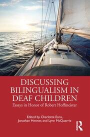 Discussing Bilingualism in Deaf Children: Essays in Honor of Robert Hoffmeister book cover