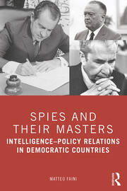 Spies and Their Masters: Intelligence–Policy Relations in Democratic Countries book cover