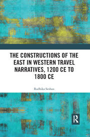 The Constructions of the East in Western Travel Narratives, 1200 CE to 1800 CE book cover