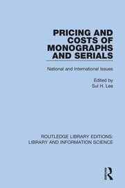 Pricing and Costs of Monographs and Serials: National and International Issues book cover