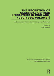 The Reception of Classical German Literature in England, 1760-1860, Volume1: A Documentary History from Contemporary Periodicals book cover