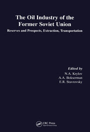 Oil Industry of the Former Soviet Union: Reserves, Extraction and Transportation book cover