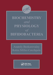Biochemistry and Physiology of Bifidobacteria book cover