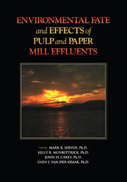 Environmental Fate and Effects of Pulp and Paper: Mill Effluents book cover