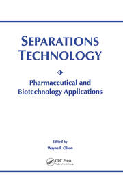 Separations Technology: Pharmaceutical and Biotechnology Applications book cover