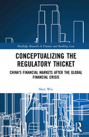 Conceptualizing the Regulatory Thicket: China's Financial Markets after the Global Financial Crisis book cover