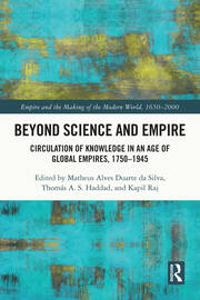 Beyond Science and Empire: Circulation of Knowledge in an Age of Global Empires, 1750–1945 book cover
