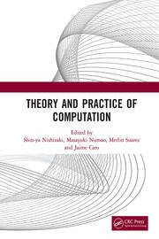 Theory and Practice of Computation: Proceedings of the Workshop on Computation: Theory and Practice (WCTP 2019), September 26-27, 2019, Manila, The Philippines book cover