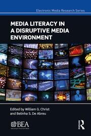 Media Literacy in a Disruptive Media Environment book cover