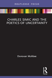 Charles Simic and the Poetics of Uncertainty book cover