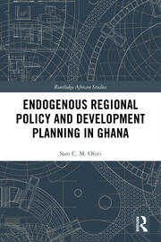 Endogenous Regional Policy and Development Planning in Ghana book cover