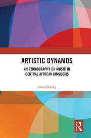 Artistic Dynamos: An Ethnography on Music in Central African Kingdoms book cover