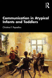 Communication in Atypical Infants and Toddlers book cover