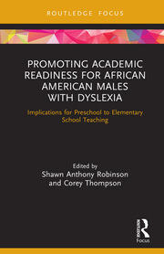 Promoting Academic Readiness for African American Males with Dyslexia: Implications for Preschool to Elementary School Teaching book cover