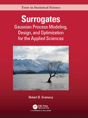 Surrogates: Gaussian Process Modeling, Design, and Optimization for the Applied Sciences book cover