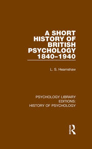 A Short History of British Psychology 1840-1940 book cover