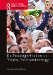The Routledge Handbook of Religion, Politics and Ideology book cover
