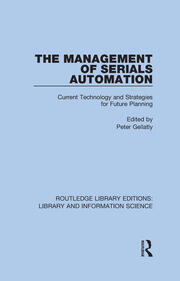 The Management of Serials Automation: Current Technology and Strategies for Future Planning book cover