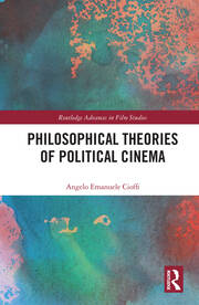 Philosophical Theories of Political Cinema book cover