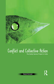 Conflict and Collective Action: The Sardar Sarovar Project in India book cover