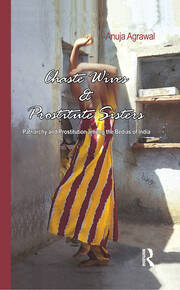 Chaste Wives and Prostitute Sisters: Patriarchy and Prostitution among the Bedias of India book cover