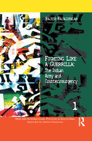 Fighting Like a Guerrilla: The Indian Army and Counterinsurgency book cover