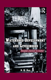 Watershed Development and Livelihoods: People’s Action in India book cover