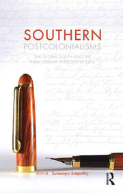 Southern Postcolonialisms: The Global South and the 'New' Literary Representations book cover