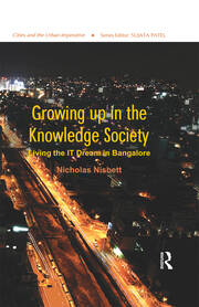 Growing up in the Knowledge Society: Living the IT Dream in Bangalore book cover