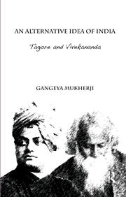 An Alternative Idea of India: Tagore and Vivekananda book cover