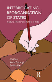 Interrogating Reorganisation of States: Culture, Identity and Politics in India book cover