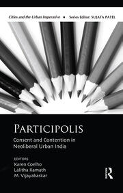 Participolis: Consent and Contention in Neoliberal Urban India book cover