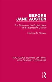 Before Jane Austen: The Shaping of the English Novel in the Eighteenth Century book cover