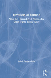 Reversals of Fortune: Why the Hierarchy Of Nations So Often Turns Topsy-Turvy book cover