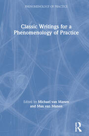 Classic Writings for a Phenomenology of Practice book cover