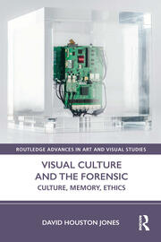 Visual Culture and the Forensic: Culture, Memory, Ethics book cover