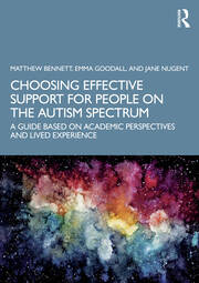 Choosing Effective Support for People on the Autism Spectrum: A Guide Based on Academic Perspectives and Lived Experience book cover