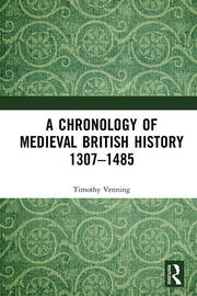 A Chronology of Medieval British History: 1307–1485 book cover
