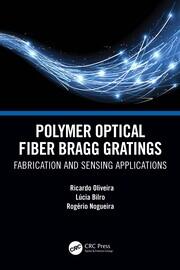 Polymer Optical Fiber Bragg Gratings: Fabrication and Sensing Applications book cover