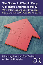 The Scale-Up Effect in Early Childhood and Public Policy: Why Interventions Lose Impact at Scale and What We Can Do About It book cover