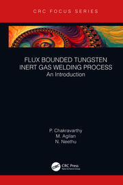 Flux Bounded Tungsten Inert Gas Welding Process: An Introduction book cover