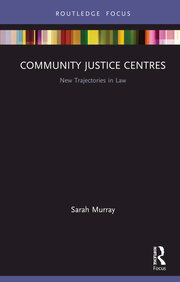 Community Justice Centres: New Trajectories in Law book cover
