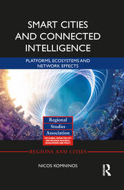 Smart Cities and Connected Intelligence: Platforms, Ecosystems and Network Effects book cover
