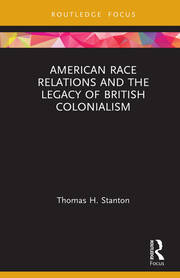 American Race Relations and the Legacy of British Colonialism book cover